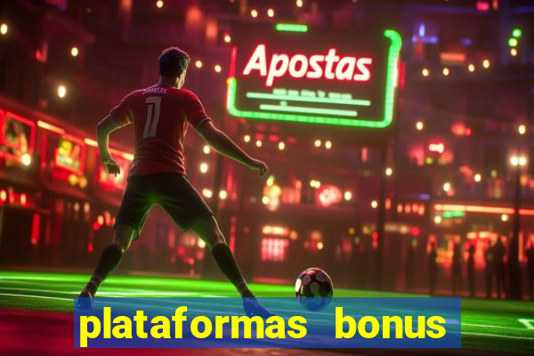 plataformas bonus no cadastro